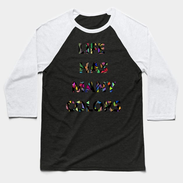 Life colors Baseball T-Shirt by PassKoms